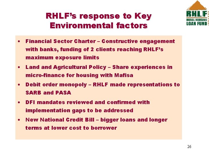 RHLF’s response to Key Environmental factors • Financial Sector Charter – Constructive engagement with