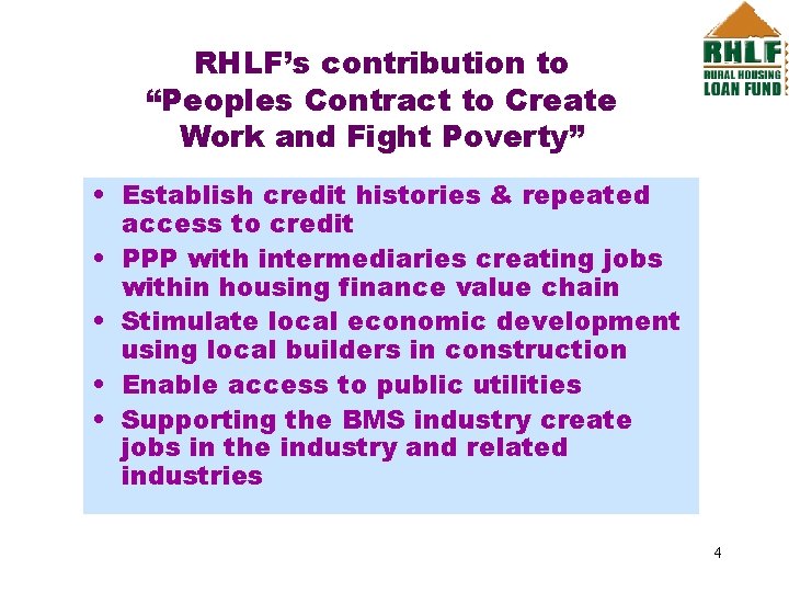 RHLF’s contribution to “Peoples Contract to Create Work and Fight Poverty” • Establish credit