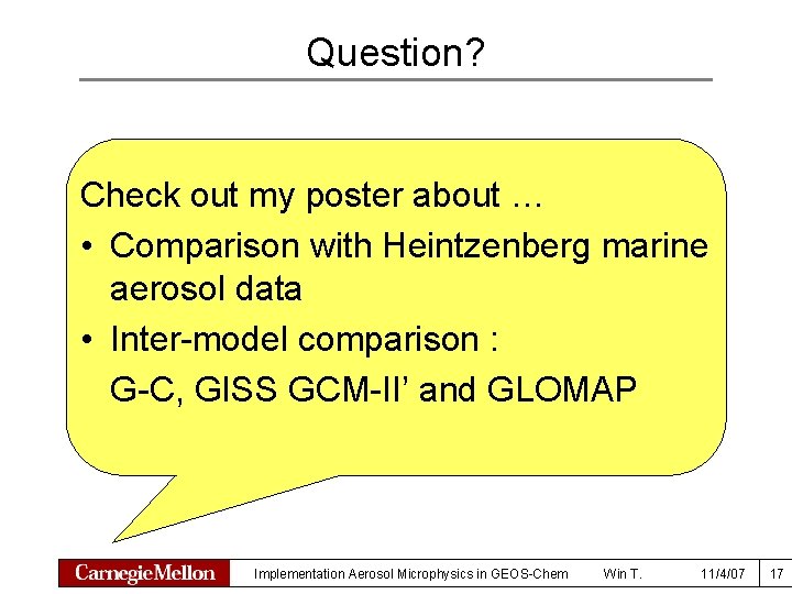 Question? Check out my poster about … • Comparison with Heintzenberg marine aerosol data