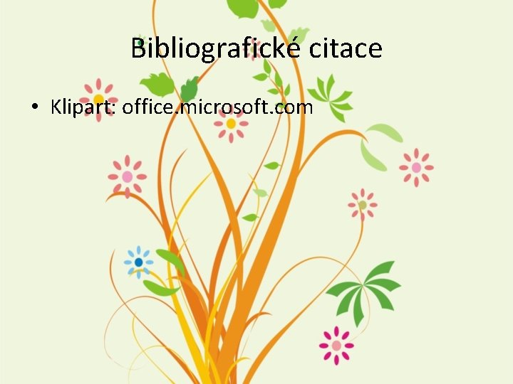 Bibliografické citace • Klipart: office. microsoft. com 