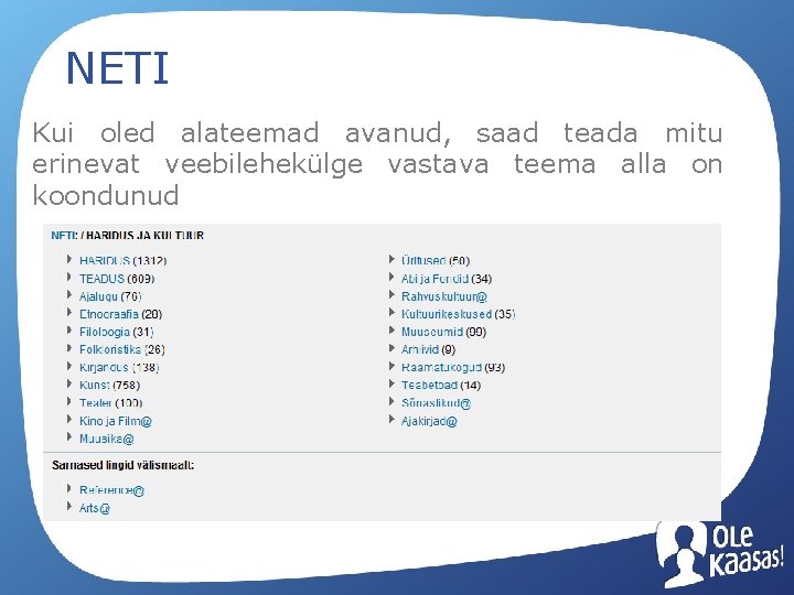 NETI Kui oled alateemad avanud, saad teada mitu erinevat veebilehekülge vastava teema alla on