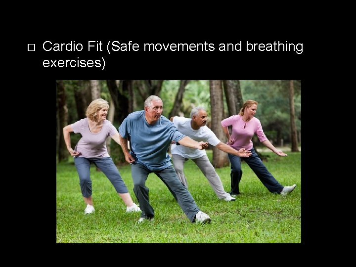� Cardio Fit (Safe movements and breathing exercises) 