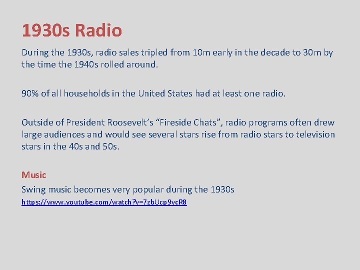 1930 s Radio During the 1930 s, radio sales tripled from 10 m early 1930 s Radio During the 1930 s, radio sales tripled from 10 m early