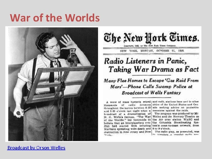 War of the Worlds Broadcast by Orson Welles War of the Worlds Broadcast by Orson Welles