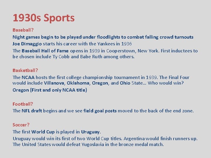 1930 s Sports Baseball? Night games begin to be played under floodlights to combat 1930 s Sports Baseball? Night games begin to be played under floodlights to combat
