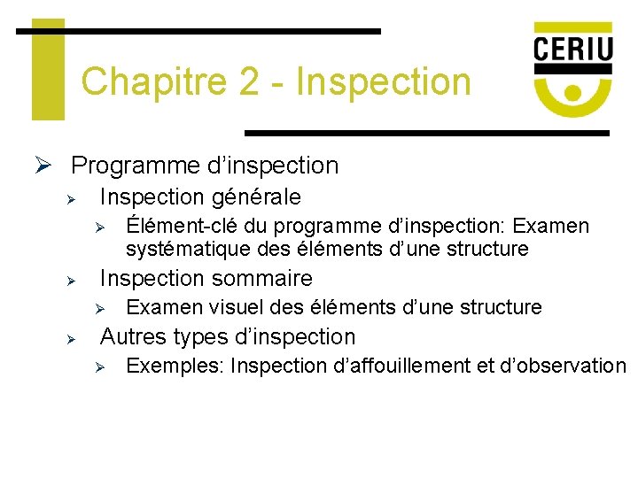 Chapitre 2 - Inspection Ø Programme d’inspection Ø Inspection générale Ø Ø Inspection sommaire