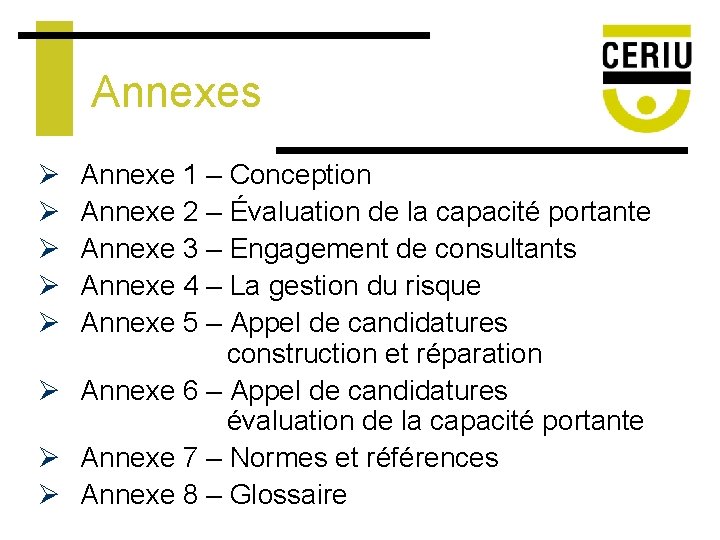 Annexes Ø Ø Ø Annexe 1 – Conception Annexe 2 – Évaluation de la