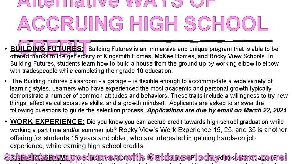 Alternative WAYS OF ACCRUING HIGH SCHOOL CREDIT • BUILDING FUTURES: Building Futures is an