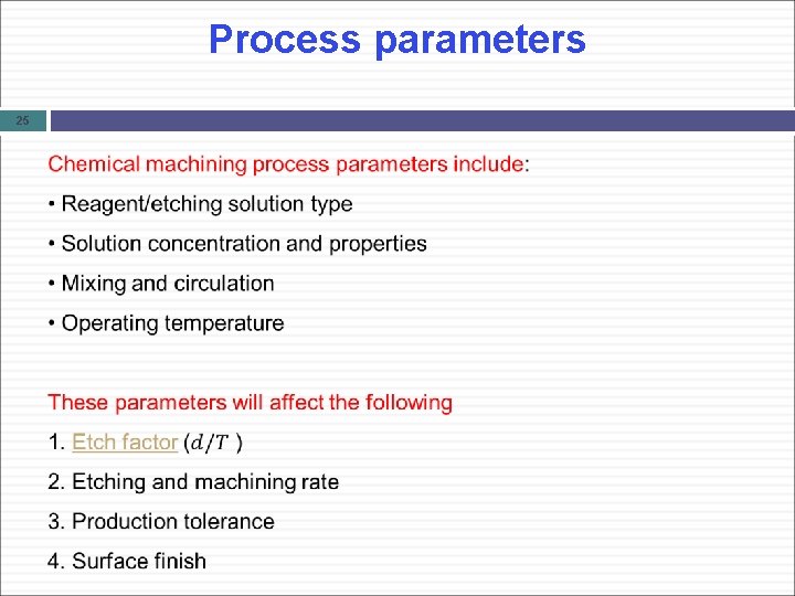Process parameters 25 