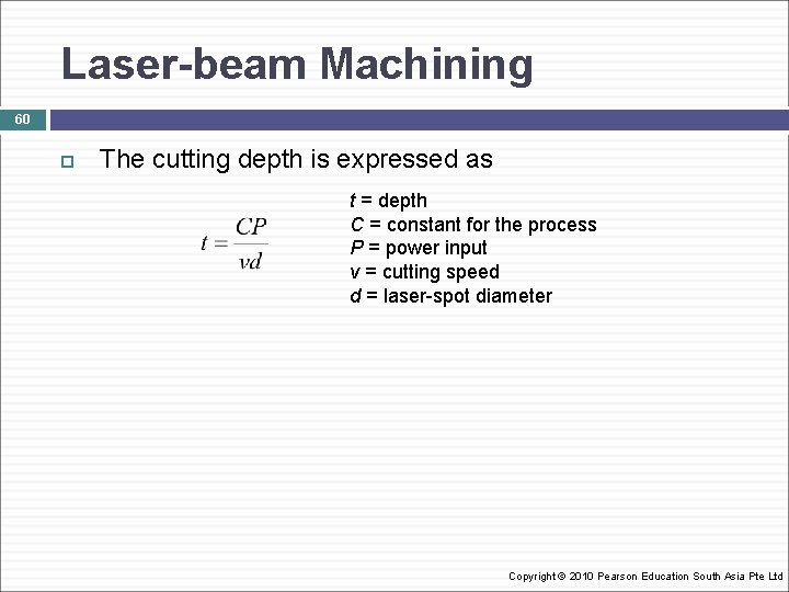 Laser-beam Machining 60 The cutting depth is expressed as t = depth C =