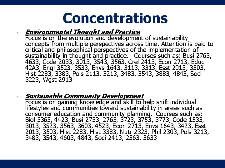 Concentrations • Environmental Thought and Practice • Sustainable Community Development Focus is on the Concentrations • Environmental Thought and Practice • Sustainable Community Development Focus is on the