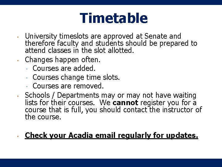 Timetable • • University timeslots are approved at Senate and therefore faculty and students Timetable • • University timeslots are approved at Senate and therefore faculty and students
