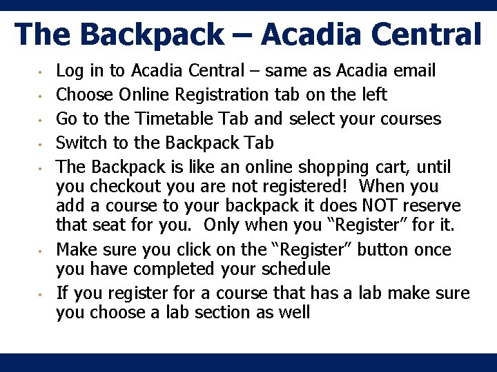 The Backpack – Acadia Central • • Log in to Acadia Central – same The Backpack – Acadia Central • • Log in to Acadia Central – same