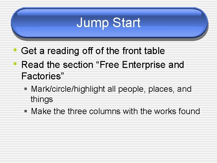 Jump Start • Get a reading off of the front table • Read the