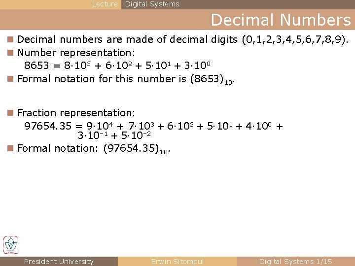 Lecture Digital Systems Decimal Numbers n Decimal numbers are made of decimal digits (0,