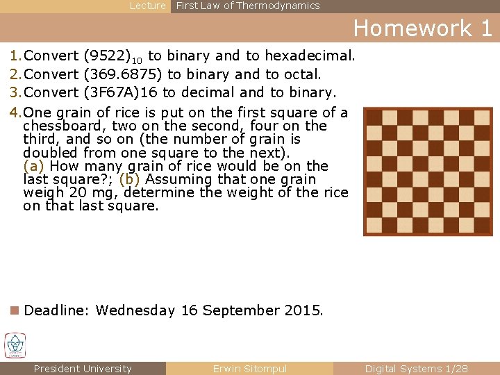 Lecture First Law of Thermodynamics Homework 1 1. Convert (9522)10 to binary and to