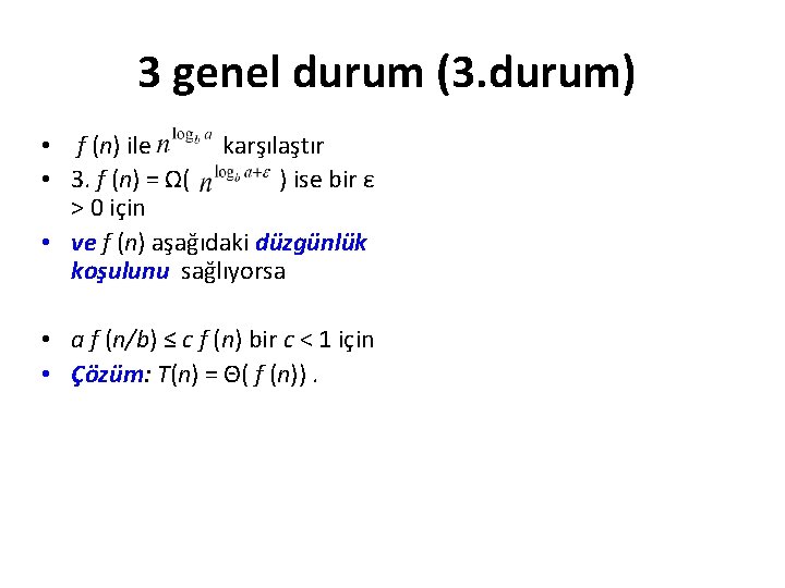 3 genel durum (3. durum) • f (n) ile karşılaştır • 3. f (n)