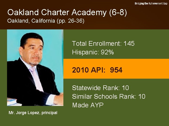 Oakland Charter Academy (6 -8) Oakland, California (pp. 26 -36) Total Enrollment: 145 Hispanic: