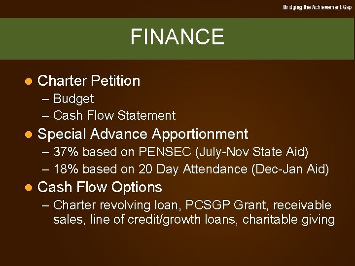 FINANCE l Charter Petition – Budget – Cash Flow Statement l Special Advance Apportionment