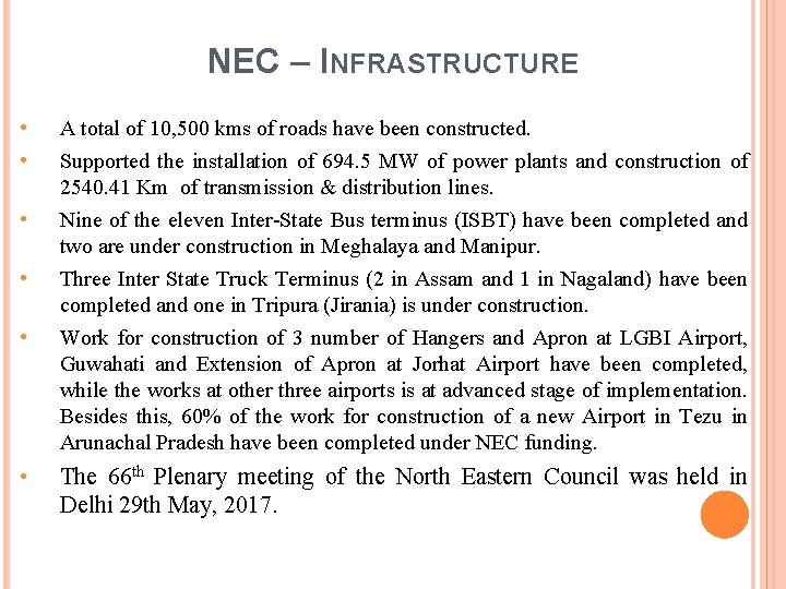 NEC – INFRASTRUCTURE • • • A total of 10, 500 kms of roads