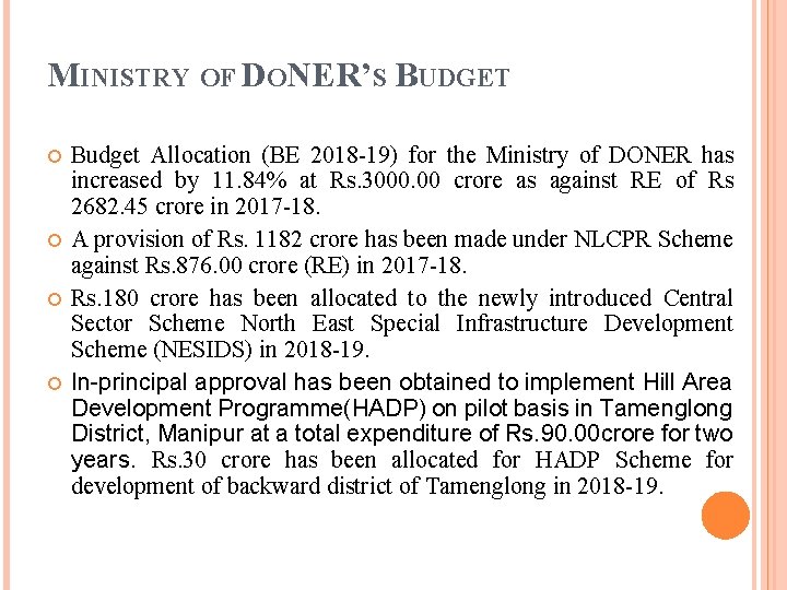 MINISTRY OF DONER’S BUDGET Budget Allocation (BE 2018 -19) for the Ministry of DONER