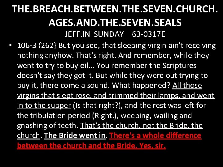 THE. BREACH. BETWEEN. THE. SEVEN. CHURCH. AGES. AND. THE. SEVEN. SEALS JEFF. IN SUNDAY_