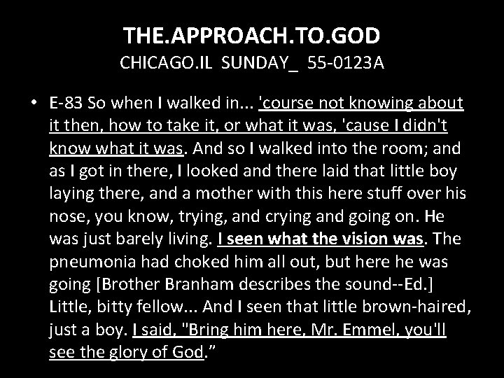 THE. APPROACH. TO. GOD CHICAGO. IL SUNDAY_ 55 -0123 A • E-83 So when