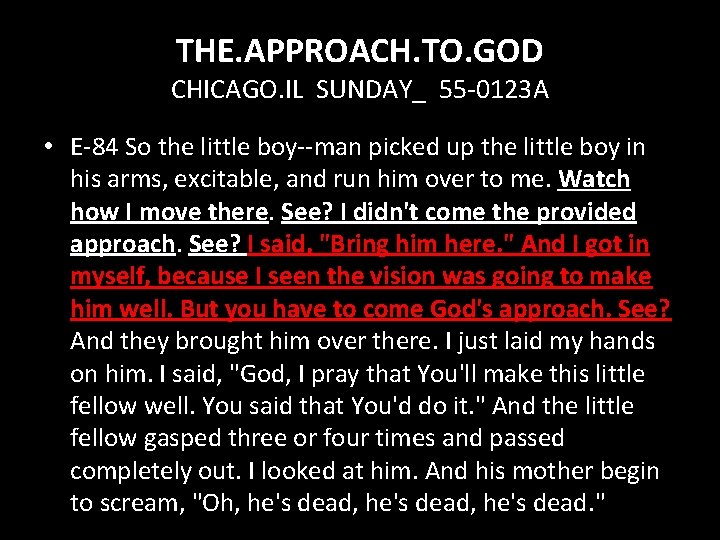 THE. APPROACH. TO. GOD CHICAGO. IL SUNDAY_ 55 -0123 A • E-84 So the
