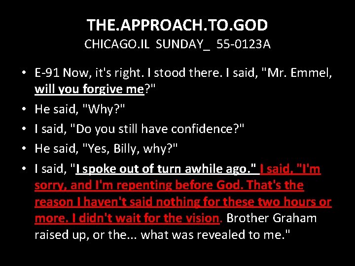 THE. APPROACH. TO. GOD CHICAGO. IL SUNDAY_ 55 -0123 A • E-91 Now, it's