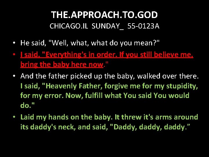 THE. APPROACH. TO. GOD CHICAGO. IL SUNDAY_ 55 -0123 A • He said, "Well,