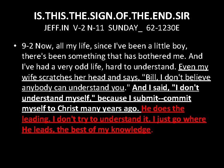 IS. THE. SIGN. OF. THE. END. SIR JEFF. IN V-2 N-11 SUNDAY_ 62 -1230