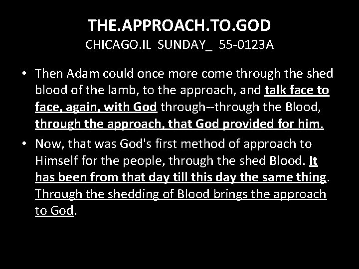 THE. APPROACH. TO. GOD CHICAGO. IL SUNDAY_ 55 -0123 A • Then Adam could