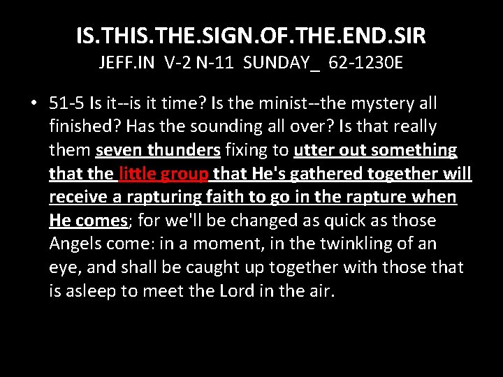 IS. THE. SIGN. OF. THE. END. SIR JEFF. IN V-2 N-11 SUNDAY_ 62 -1230