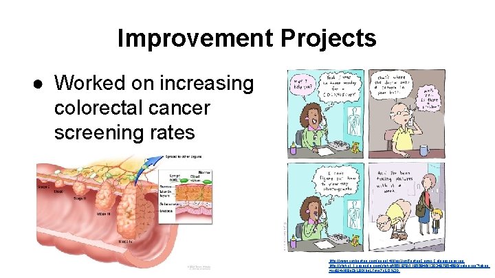 Improvement Projects ● Worked on increasing colorectal cancer screening rates http: //www. jimbenton. com/page