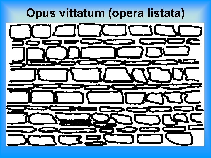 Opus vittatum (opera listata) 