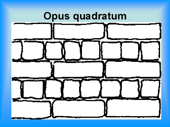 Opus quadratum 