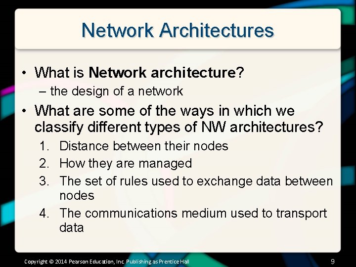 Network Architectures • What is Network architecture? – the design of a network •