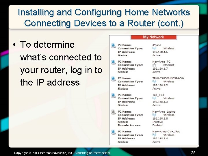 Installing and Configuring Home Networks Connecting Devices to a Router (cont. ) • To