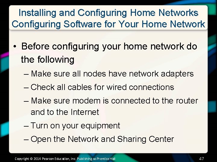 Installing and Configuring Home Networks Configuring Software for Your Home Network • Before configuring