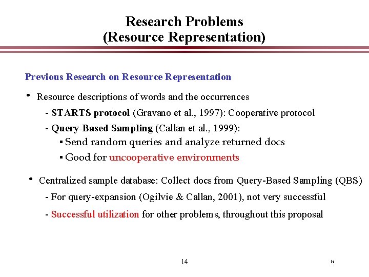 Research Problems (Resource Representation) Previous Research on Resource Representation • Resource descriptions of words