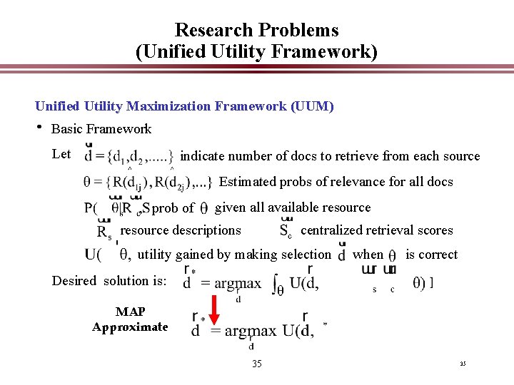 Research Problems (Unified Utility Framework) Unified Utility Maximization Framework (UUM) • Basic Framework Let