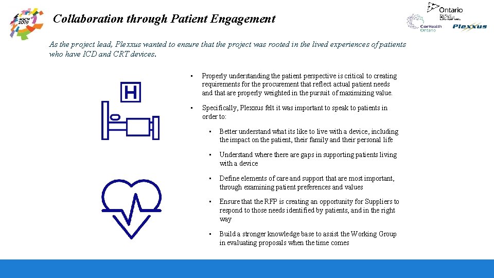 Collaboration through Patient Engagement As the project lead, Plexxus wanted to ensure that the