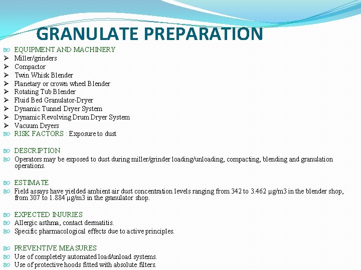 GRANULATE PREPARATION Ø Ø Ø Ø Ø EQUIPMENT AND MACHINERY Miller/grinders Compactor Twin Whisk