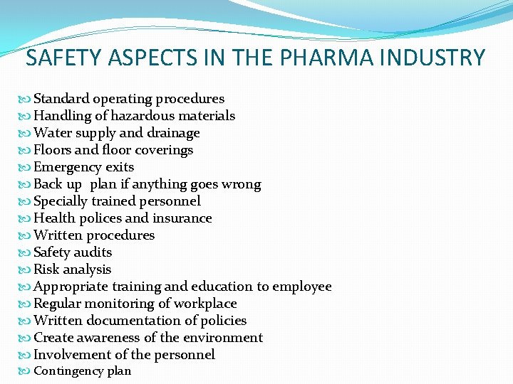 SAFETY ASPECTS IN THE PHARMA INDUSTRY Standard operating procedures Handling of hazardous materials Water