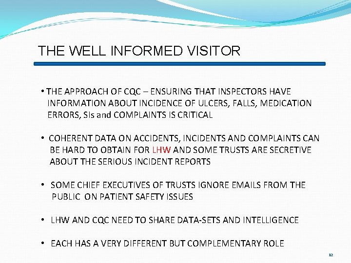 THE WELL INFORMED VISITOR • THE APPROACH OF CQC – ENSURING THAT INSPECTORS HAVE