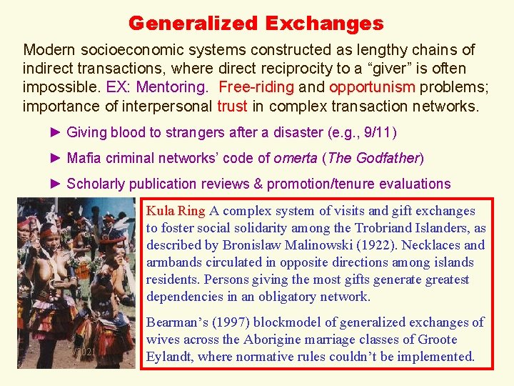 Generalized Exchanges Modern socioeconomic systems constructed as lengthy chains of indirect transactions, where direct