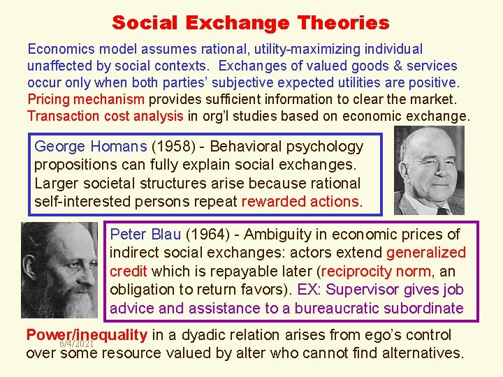 Social Exchange Theories Economics model assumes rational, utility-maximizing individual unaffected by social contexts. Exchanges