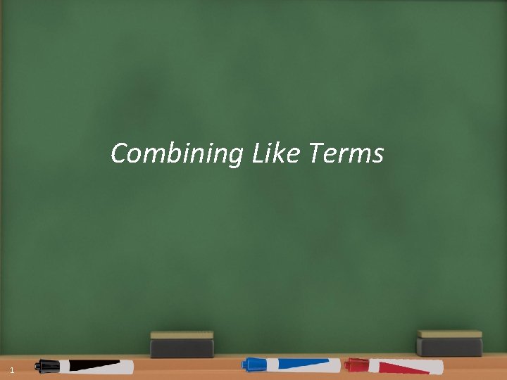 Combining Like Terms 1 