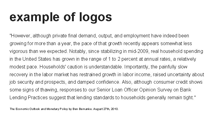 example of logos "However, although private final demand, output, and employment have indeed been