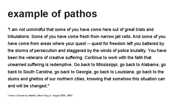 example of pathos "I am not unmindful that some of you have come here